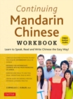 Continuing Mandarin Chinese Workbook : Learn to Speak, Read and Write Chinese the Easy Way! (includes Online Audio) - Book