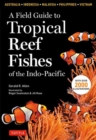 Field Guide To Tropical Reef Fishes Of The Indo Pacific - Book