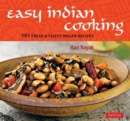 Easy Indian Cooking : 101 Fresh & Feisty Indian Recipes - Book