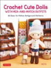 Crochet Cute Dolls with Mix-and-Match Outfits : 66 Adorable Amigurumi Patterns - Book