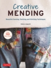 Creative Mending : Beautiful Darning, Patching and Stitching Techniques (Over 300 color photos) - Book