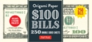 Origami Paper: One Hundred Dollar Bills : Origami Paper; 250 Double-Sided Sheets (Instructions for 4 Models Included) - Book