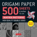 Origami Paper 500 sheets Matrix Patterns 6" (15 cm) : Tuttle Origami Paper: Double-Sided Origami Sheets Printed with 12 Different Designs (Instructions for 5 Projects Included) - Book