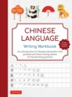 Chinese Language Writing Workbook : An Introduction to Chinese Characters with 110 Gridded and Lined Writing Sheets Handwriting Practice (Free Online Audio for Pronunciation Practice) - Book