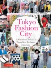 Tokyo Fashion City : A Detailed Guide to Tokyo's Trendiest Fashion Districts - Book