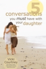 Five Conversations You Must Have with Your Daughter - eBook