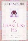 A Heart Like His : Intimate Reflections on the Life of David - eBook