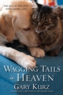 Wagging Tails in Heaven: : The Gift Of Our Pets' Everlasting Love - eBook