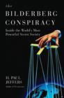 The Bilderberg Conspiracy: : Inside the World's Most Powerful Secret Society - eBook
