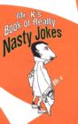 Mr. K's Book Of Really Nasty Jokes - eBook