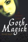Goth Magick: An Enchanted Grimoire - eBook