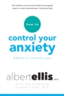 How To Control Your Anxiety Before It Controls You - eBook