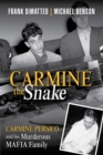 Carmine the Snake : Carmine Persico and His Murderous Mafia Family - eBook