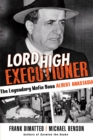 Lord High Executioner : The Legendary Mafia Boss Albert Anastasia - Book