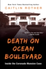 Death on Ocean Boulevard : Inside the Coronado Mansion Case - eBook