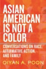 Asian American Is Not a Color - eBook