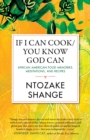 If I Can Cook/You Know God Can - eBook