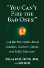 "You Can't Fire the Bad Ones!" - eBook