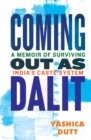 Coming Out as Dalit : A Memoir of Surviving India's Caste System (Updated Edition) - Book