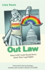 Out Law : What LGBT Youth Should Know about Their Legal Rights - Book