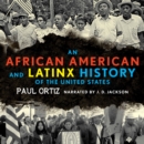 African American and Latinx History of the United States - eAudiobook