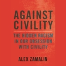 Against Civility - eAudiobook