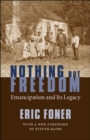 Nothing But Freedom : Emancipation and Its Legacy - eBook