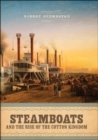 Steamboats and the Rise of the Cotton Kingdom - eBook