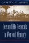 Lee and His Generals in War and Memory - eBook