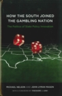 How the South Joined the Gambling Nation : The Politics of State Policy Innovation - eBook