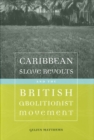 Caribbean Slave Revolts and the British Abolitionist Movement - eBook