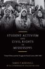 Student Activism and Civil Rights in Mississippi : Protest Politics and the Struggle for Racial Justice, 1960-1965 - eBook