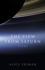 The View from Saturn : Poems - eBook