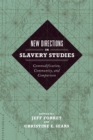New Directions in Slavery Studies : Commodification, Community, and Comparison - eBook