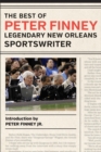 The Best of Peter Finney, Legendary New Orleans Sportswriter - eBook