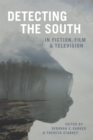 Detecting the South in Fiction, Film, and Television - eBook