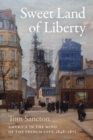 Sweet Land of Liberty : America in the Mind of the French Left, 1848-1871 - eBook