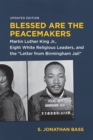 Blessed Are the Peacemakers : Martin Luther King Jr., Eight White Religious Leaders, and the "Letter from Birmingham Jail" - eBook