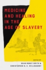 Medicine and Healing in the Age of Slavery - eBook