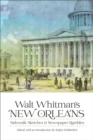 Walt Whitman's New Orleans : Sidewalk Sketches and Newspaper Rambles - eBook