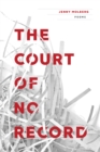 The Court of No Record : Poems - eBook