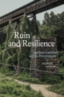 Ruin and Resilience : Southern Literature and the Environment - eBook