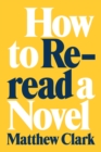 How to Reread a Novel - eBook