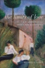The Limits of Love : The Lives of D. H. Lawrence and Frieda von Richthofen - eBook