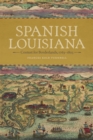 Spanish Louisiana : Contest for Borderlands, 1763-1803 - eBook