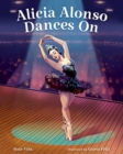 ALICIA ALONSO DANCES ON - Book