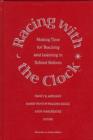 Racing with the Clock : Making Time for Teaching and Learning in School Reform - Book