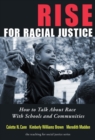 Rise for Racial Justice : How to Talk About Race With Schools and Communities - Book