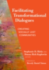 Facilitating Transformational Dialogues : Creating Socially Just Communities - Book