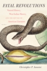 Fatal Revolutions : Natural History, West Indian Slavery, and the Routes of American Literature - eBook